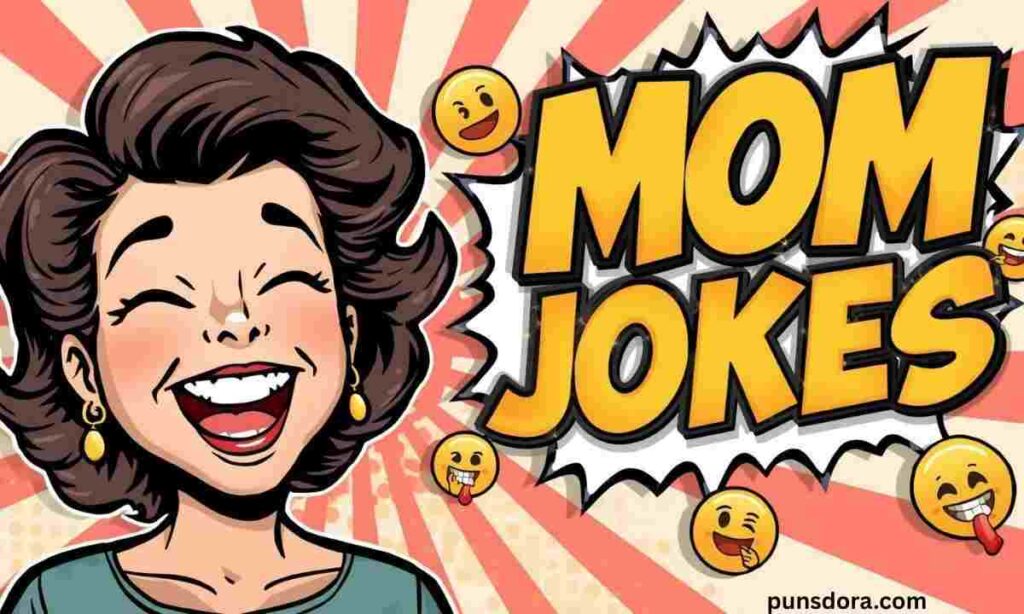 Funny Mom Puns One-Liners
