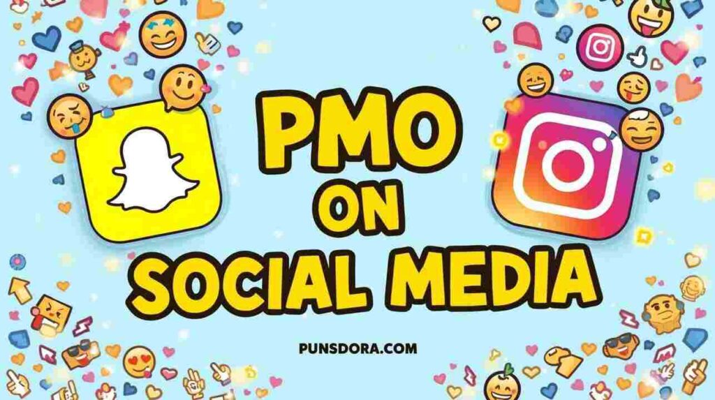PMO Meaning on Snapchat & Instagram
