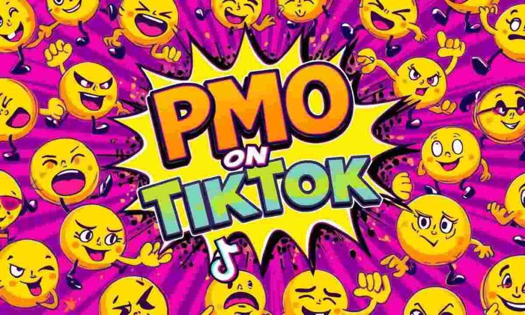  PMO Meaning on TikTok