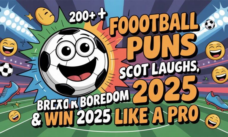 ⚽ 200+ Football Puns That Score Laughs, Break Boredom & Win 2025 Like a Pro 😂