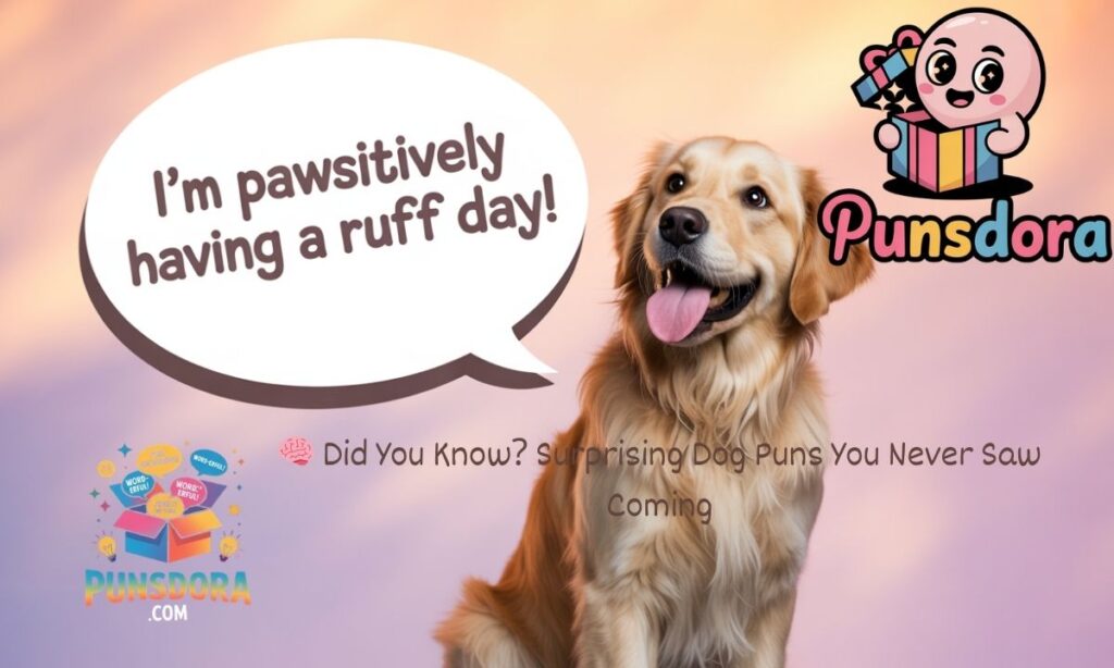 🧠 Did You Know? Surprising Dog Puns You Never Saw Coming
