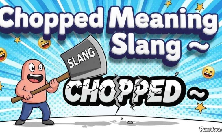 100+ Chopped Meaning Slang Explained 😂 From Roasts to Puns