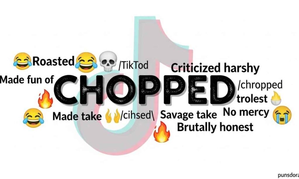 Chopped Meaning in Modern Slang
